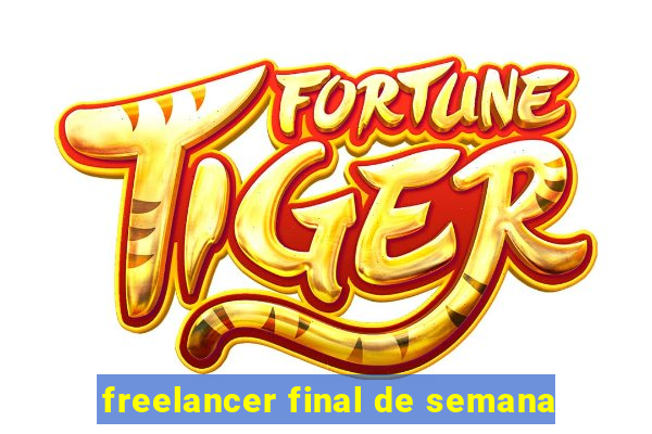 freelancer final de semana